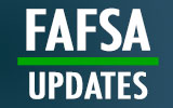 FAFSA Updates