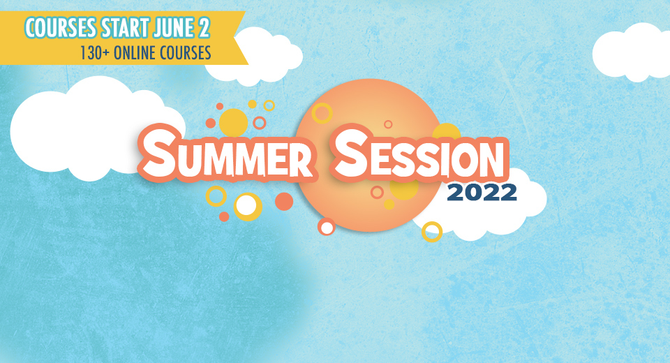 Summer Session 2022 - Classes start June 2