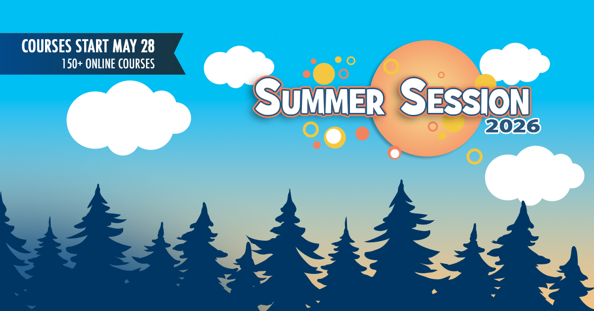 Summer Session 2026 - Courses start May 28 - 150+ online courses. Sun over silhouetted forest.