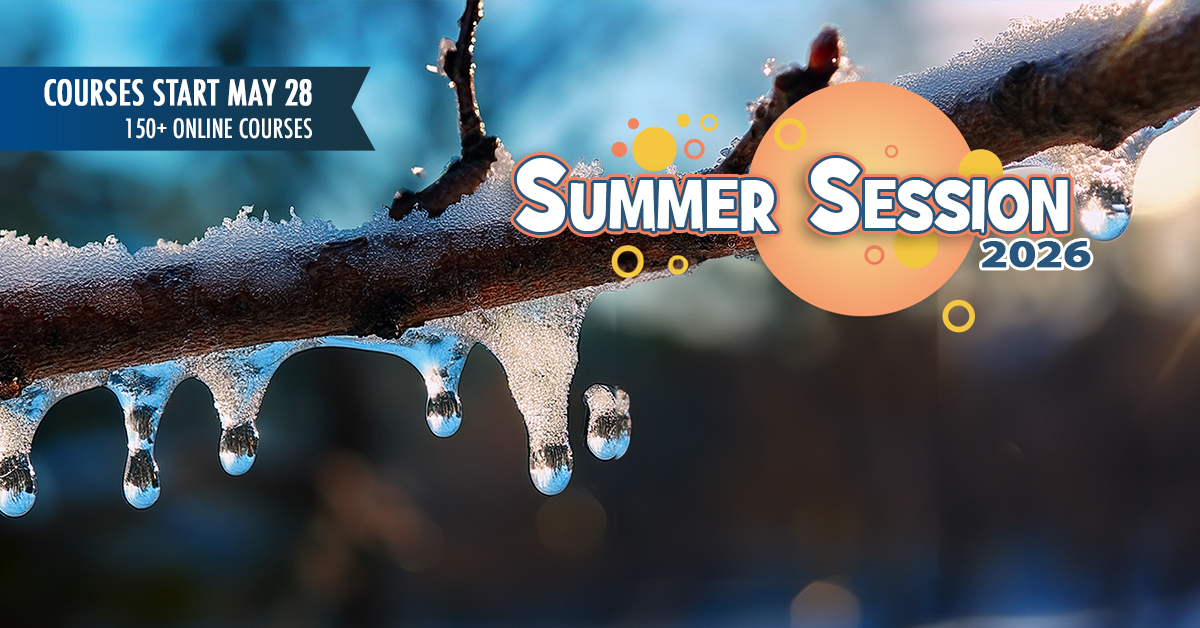 Summer Session 2026 - Courses start May 28 - 150+ online courses. Background includes ice melting from a tree as spring approaches.