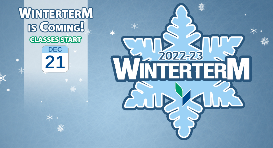 Winterterm is coming! Classes start Dec. 21.