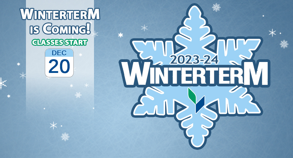 Winterterm is Coming: Classes start December 20.
