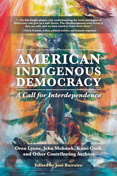 American Indigenous Democracy: A Call for Interdependence